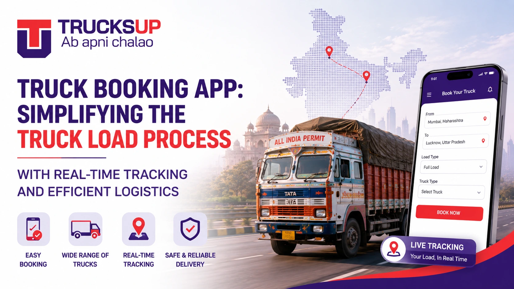 Truck Booking App: Simplifying the Truck Load Process with Real-Time Tracking and Efficient Logistics